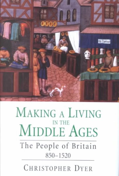 Making a Living in the Middle Ages: The People of Britain 850-1520 cover