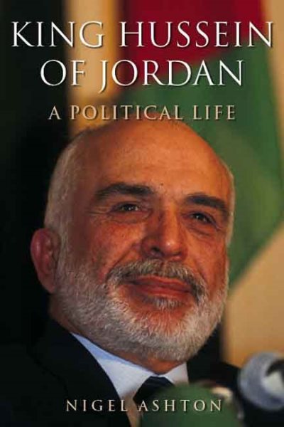 King Hussein of Jordan: A Political Life cover