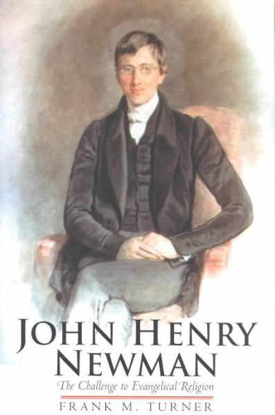 John Henry Newman: The Challenge to Evangelical Religion cover