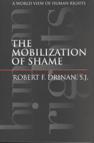 The Mobilization of Shame: A World View of Human Rights cover