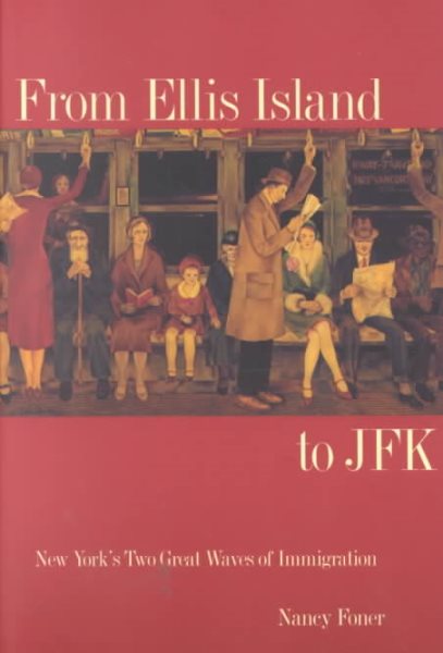 From Ellis Island to JFK: New York`s Two Great Waves of Immigration cover