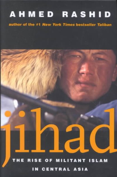 Jihad: The Rise of Militant Islam in Central Asia cover