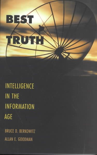 Best Truth: Intelligence in the Information Age