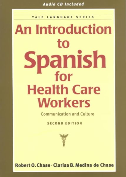An Introduction to Spanish for Health Care Workers: Communication and Culture (Second Edition) cover