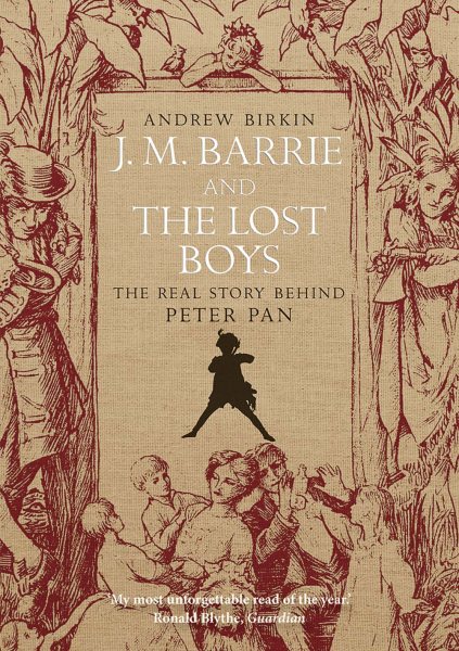 J. M. Barrie and the Lost Boys: The Real Story Behind Peter Pan cover