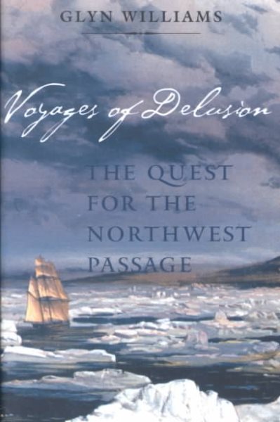 Voyages of Delusion: The Quest for the Northwest Passage cover