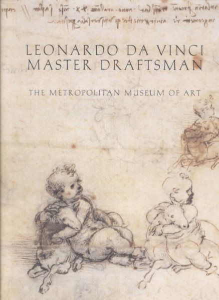 Leonardo da Vinci, Master Draftsman (New York Metropolitan Museum of Art Series) cover