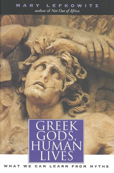 Greek Gods, Human Lives: What We Can Learn from Myths