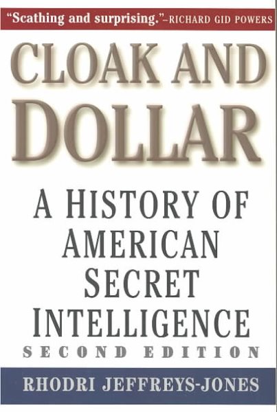 Cloak and Dollar: The History of American Secret Intelligence cover