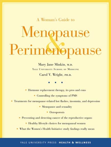 A Woman's Guide to Menopause and Perimenopause (Yale University Press Health & Wellness)
