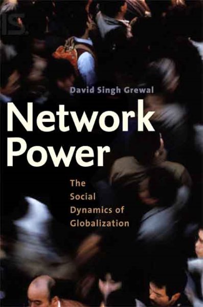Network Power: The Social Dynamics of Globalization cover