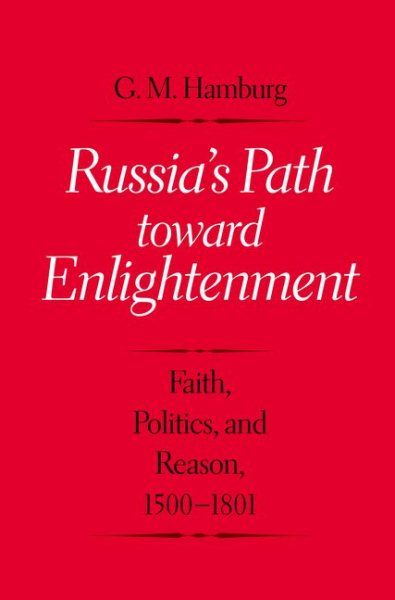 Russia's Path toward Enlightenment: Faith, Politics, and Reason, 1500-1801 cover