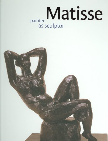 Matisse: Painter as Sculptor cover
