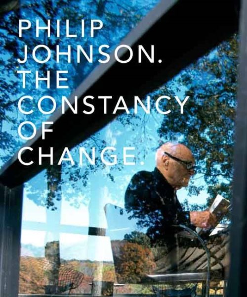 Philip Johnson: The Constancy of Change cover