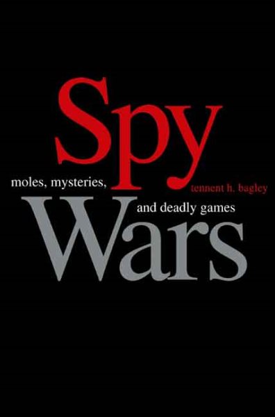 Spy Wars: Moles, Mysteries, and Deadly Games cover