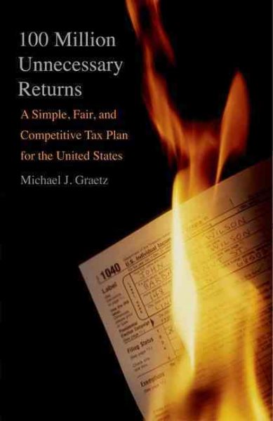 100 Million Unnecessary Returns: A Simple, Fair, and Competitive Tax Plan for the United States cover
