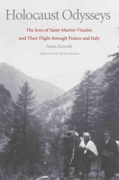 Holocaust Odysseys: The Jews of Saint-Martin-Vésubie and Their Flight through France and Italy cover