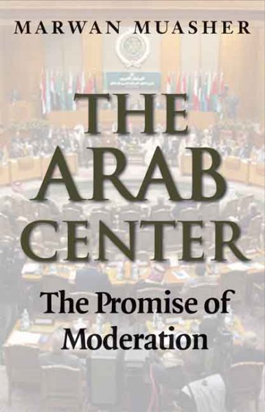 The Arab Center: The Promise of Moderation cover