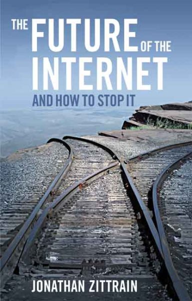 The Future of the Internet--And How to Stop It cover