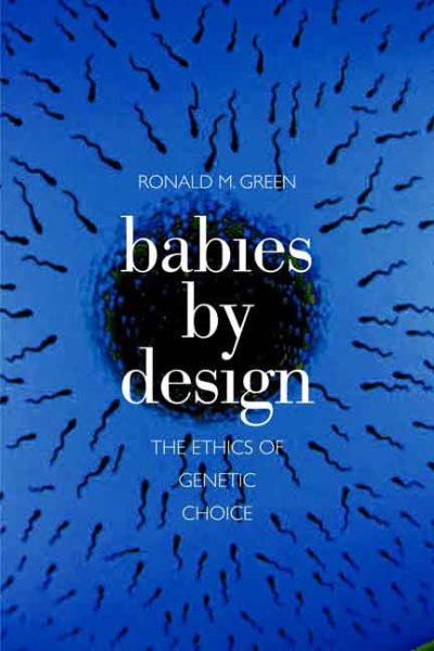 Babies by Design: The Ethics of Genetic Choice cover