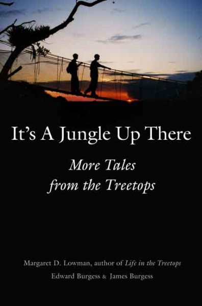 It's a Jungle Up There: More Tales from the Treetops cover