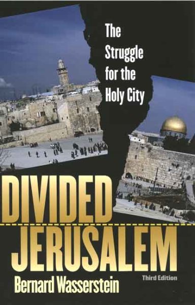 Divided Jerusalem: The Struggle for the Holy City cover