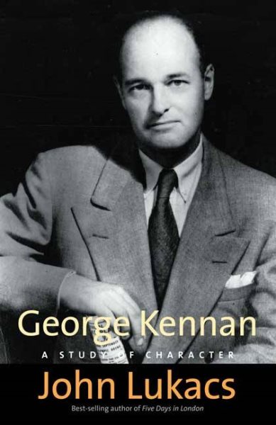 George Kennan: A Study of Character cover