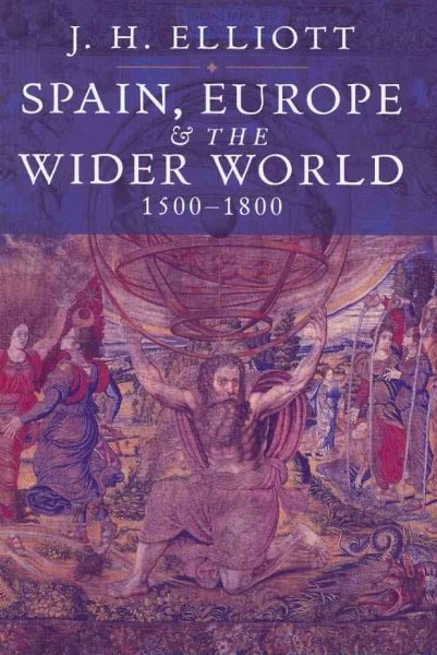 Spain, Europe and the Wider World 1500-1800 cover