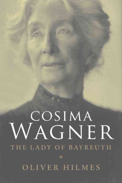 Cosima Wagner: The Lady of Bayreuth cover