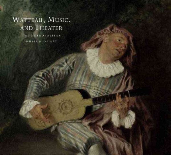 Watteau, Music, and Theater cover