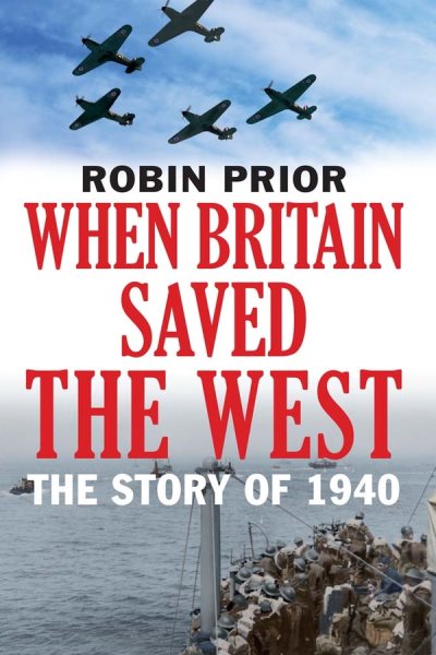 When Britain Saved the West: The Story of 1940 cover