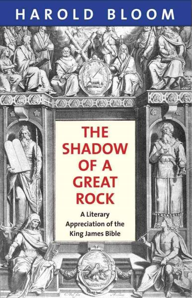 The Shadow of a Great Rock: A Literary Appreciation of the King James Bible cover