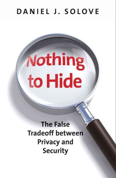 Nothing to Hide: The False Tradeoff between Privacy and Security cover