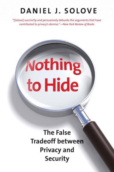 Nothing to Hide: The False Tradeoff between Privacy and Security cover