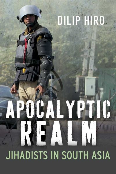 Apocalyptic Realm: Jihadists in South Asia cover