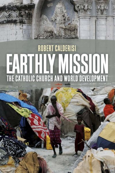 Earthly Mission: The Catholic Church and World Development cover
