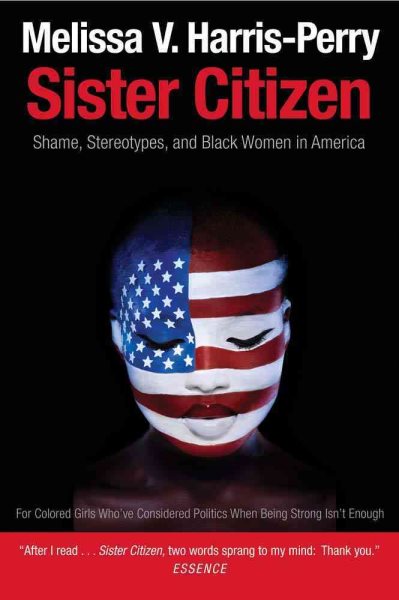 Sister Citizen: Shame, Stereotypes, and Black Women in America cover