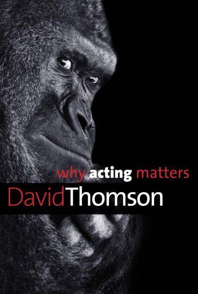 Why Acting Matters (Why X Matters Series) cover