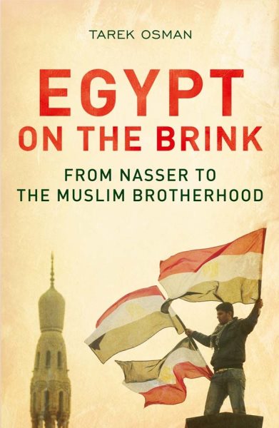 Egypt on the Brink: From Nasser to the Muslim Brotherhood, Revised and Updated cover