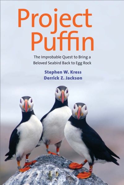 Project Puffin: The Improbable Quest to Bring a Beloved Seabird Back to Egg Rock cover