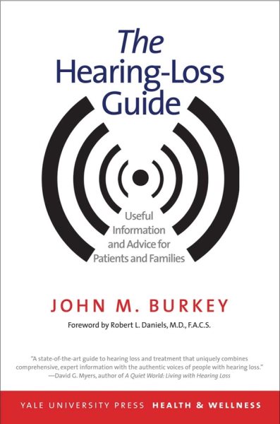 Hearing-Loss Guide: Useful Information and Advice for Patients and Families (Yale University Press Health & Wellness) cover