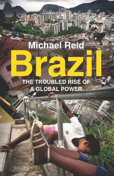 Brazil: The Troubled Rise of a Global Power cover