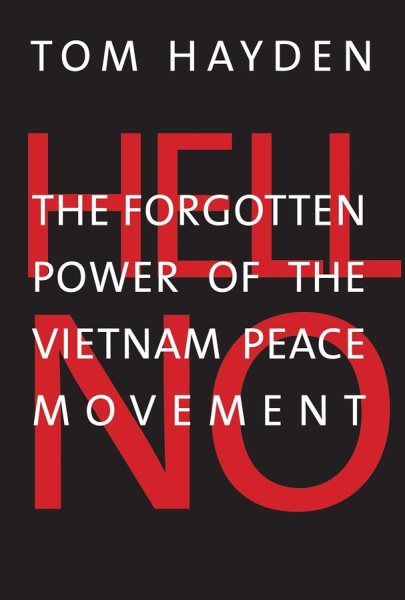 Hell No: The Forgotten Power of the Vietnam Peace Movement cover