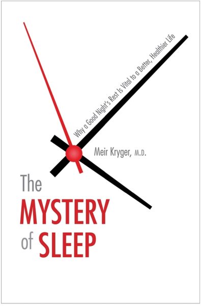 The Mystery of Sleep: Why a Good Night's Rest Is Vital to a Better, Healthier Life cover