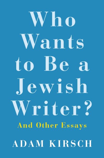 Who Wants to Be a Jewish Writer?: And Other Essays cover