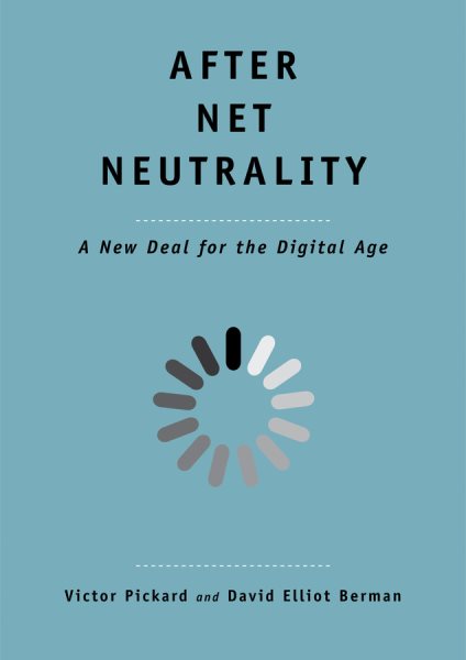 After Net Neutrality: A New Deal for the Digital Age (The Future Series) cover