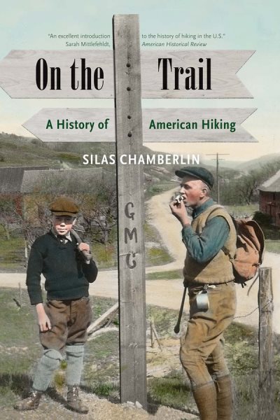 On the Trail: A History of American Hiking cover