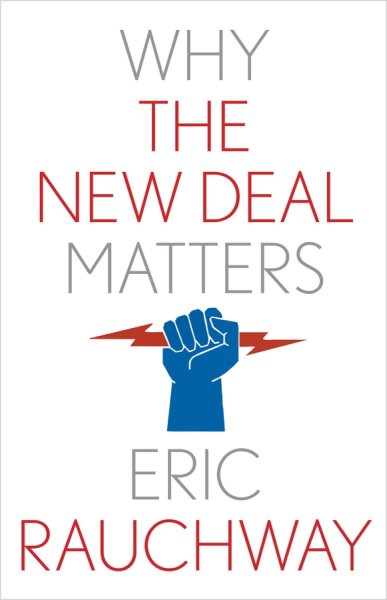Why the New Deal Matters (Why X Matters Series) cover