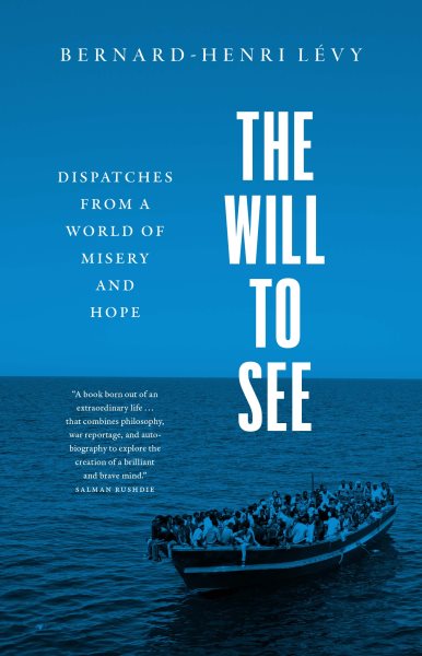 The Will to See: Dispatches from a World of Misery and Hope cover