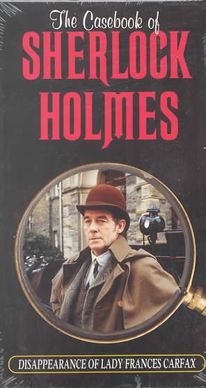 The Casebook of Sherlock Holmes - The Disappearance of Lady Frances Carfax [VHS] cover